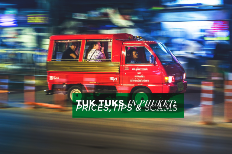 Tuk Tuks in Phuket Guide: How to Use, Prices & Scams (2024)