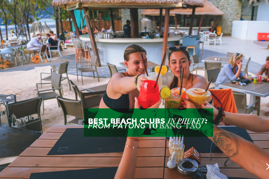 best beach clubs in Phuket