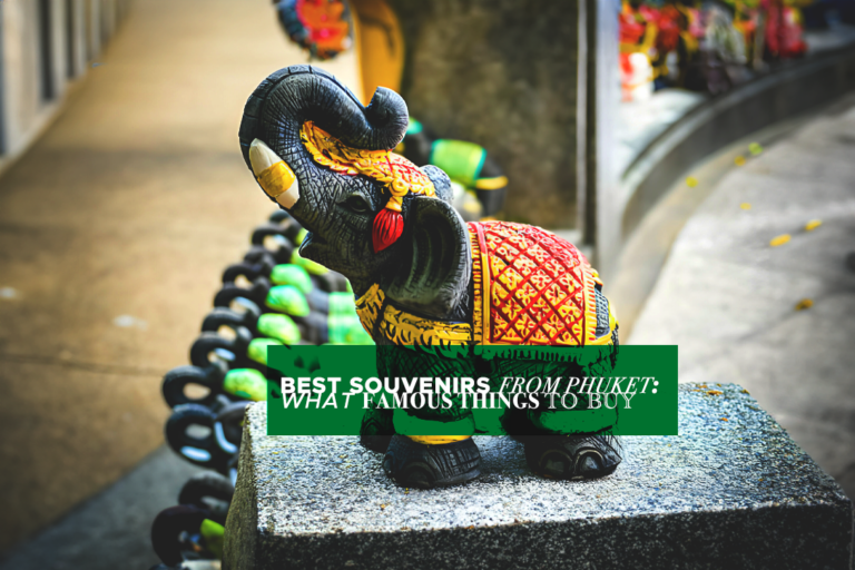 What Famous Things to Buy: Best Souvenirs from Phuket 2024