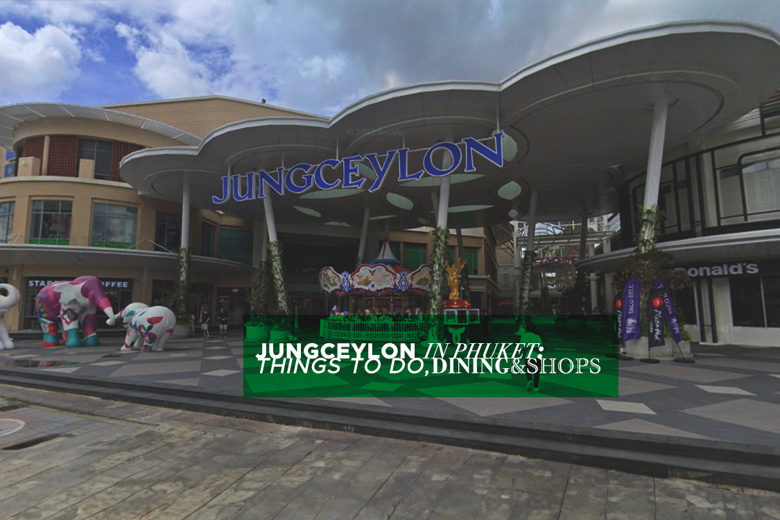 jungceylon in patong