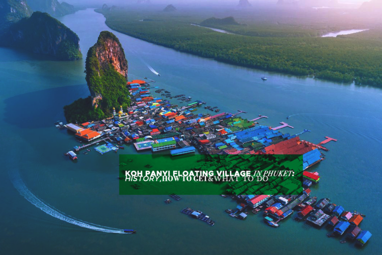 Koh Panyi Floating Village in Phuket: History, How to Get & What to Do 2024