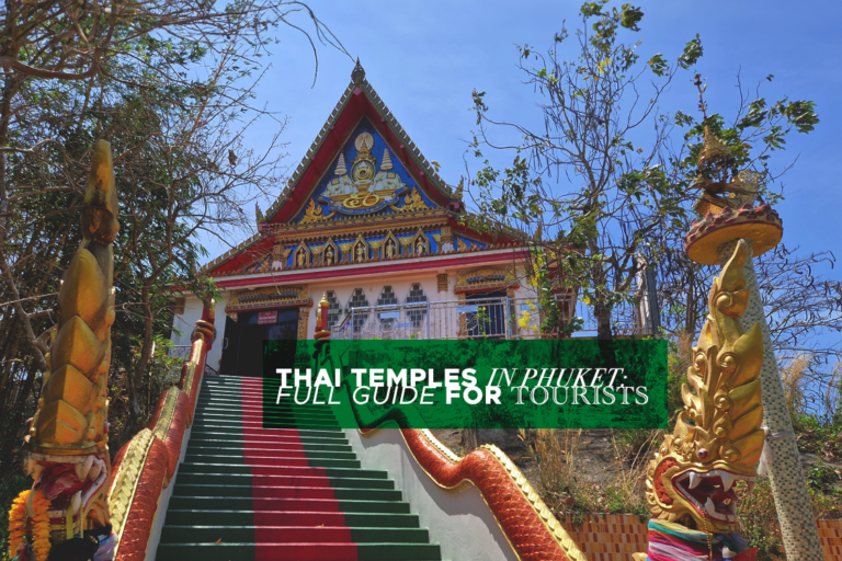 Thai Temples in Phuket: A Full Guide for Tourists (2024)