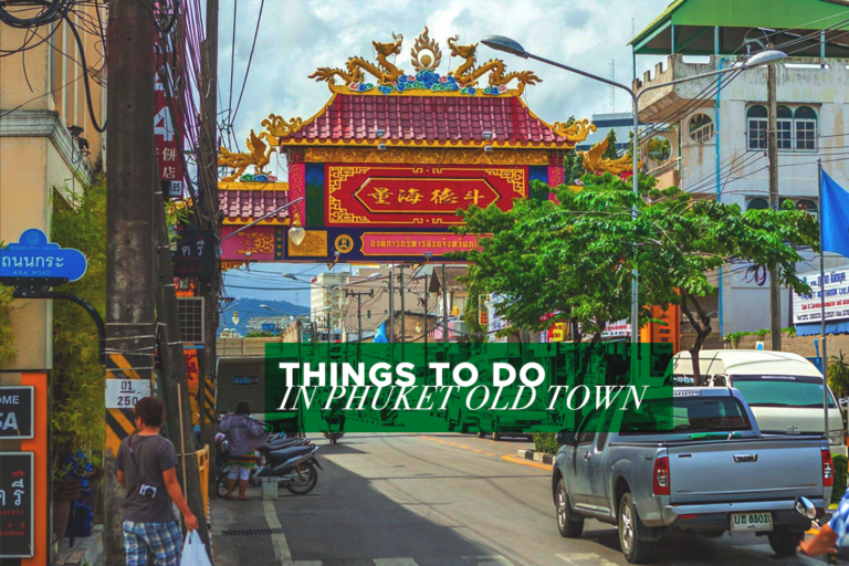 Fun & Cool Things to Do in Phuket Old Town (2024)